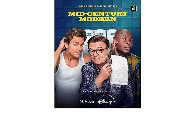 Televizyon tarihinin kült yapımlarından ‘Will & Grace’in yaratıcılarının imzasını taşıyan yeni dizi ‘Mid-Century Modern’, 28 Mayıs’tan itibaren sadece Disney+’ta!