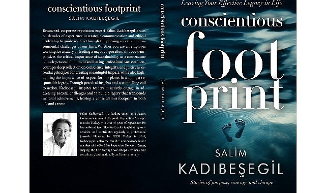Salim Kadıbeşegil’in Yeni Kitabı “Vicdan Ayak İzimiz” ile Sürdürülebilir Bir Miras Bırakın!
