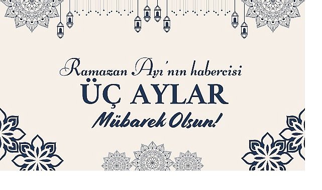 Başkan Savaş Kalaycı’dan Üç Aylar Mesajı